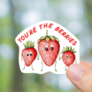 Durable, vinyl, You're The Berries Sticker.