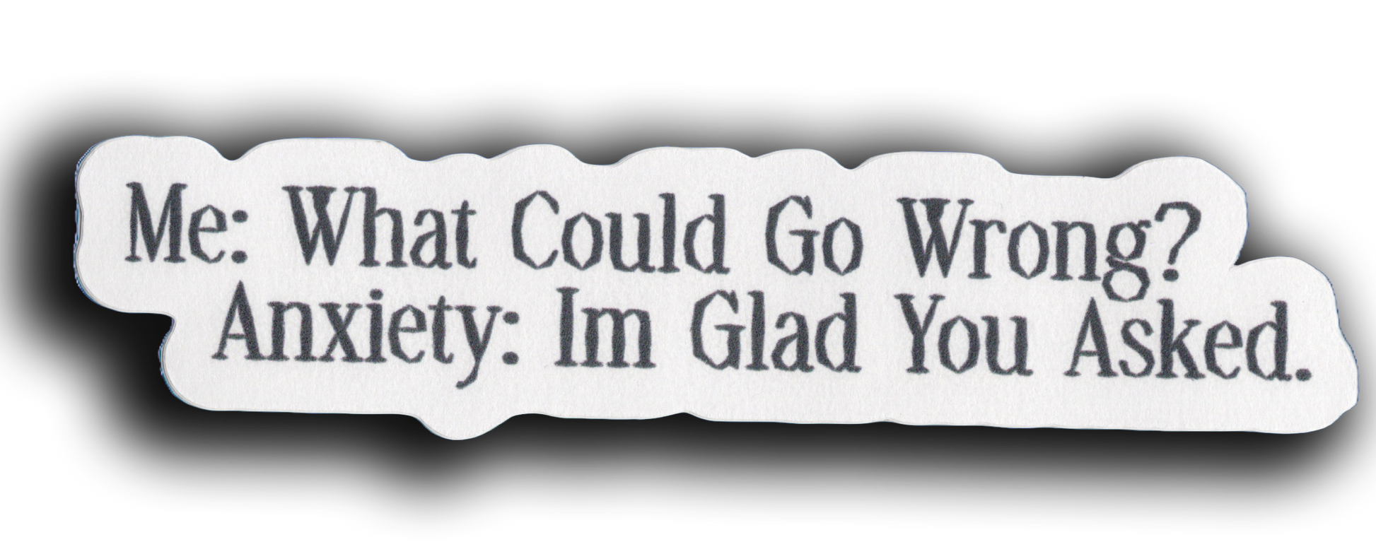 Durable vinyl, die-cut Go Wrong Sticker