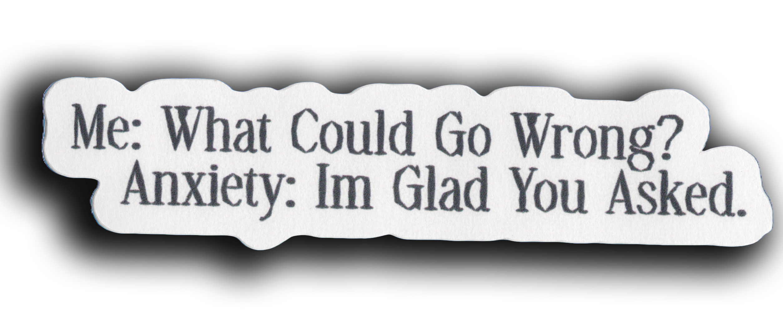 Durable vinyl, die-cut Go Wrong Sticker