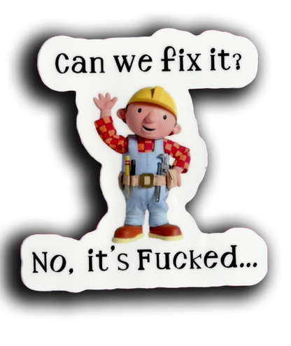 Durable vinyl, die-cut Fix It Sticker