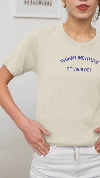 Ollie's: 'Wuhan Institute of Virology' - 100% Cotton T-shirt