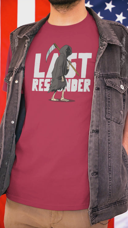 Ollie's: "Last Responder" - 100% Cotton Graphic T-Shirt