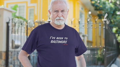 Ollie's: 'I've Been To Baltimore And Lived' - 100% Cotton T-shirt