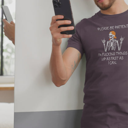 Ollie's: Please Be Patient - 100% Cotton T-shirt