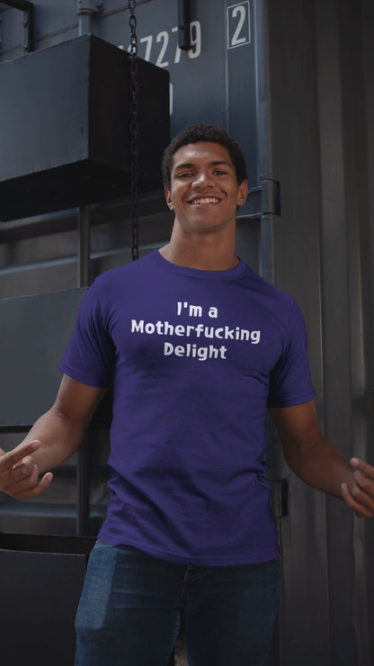 Ollie's: "I'm a Motherfucking Delight" - 100% Cotton Graphic T-Shirt