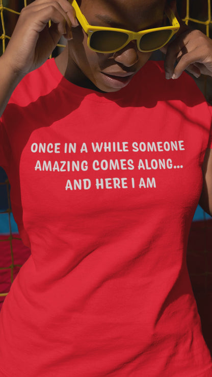 Ollie's: 'Once In A While'- 100% Cotton T-shirt