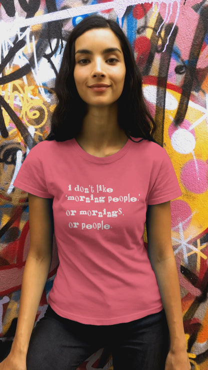 Ollie's: 'I Don't Like Mornings' - 100% Cotton T-shirt