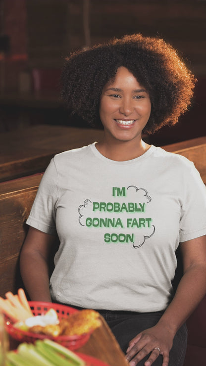 Ollie's: 'Going To Fart Soon' - 100% Cotton T-shirt.