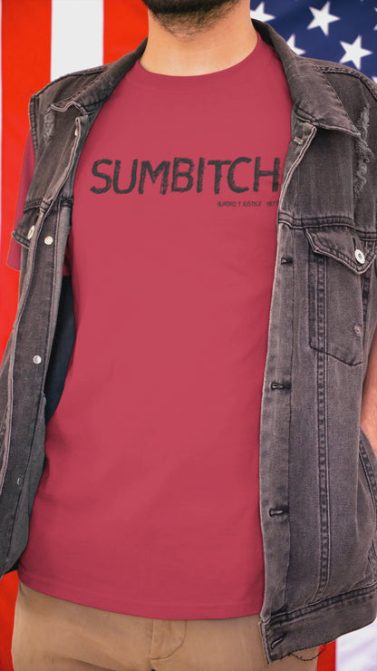Ollie's: 'SUMBITCH By Buford T Justice' - 100% Cotton T-Shirt