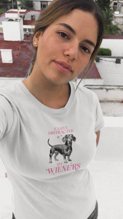 Ollie's: "Easily Distracted By Wieners" - 100% Cotton Graphic T-Shirt